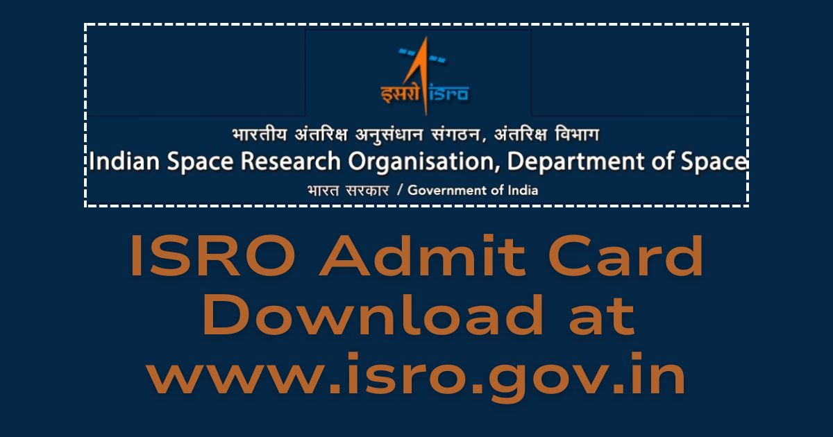 ISRO Admit Card 2025