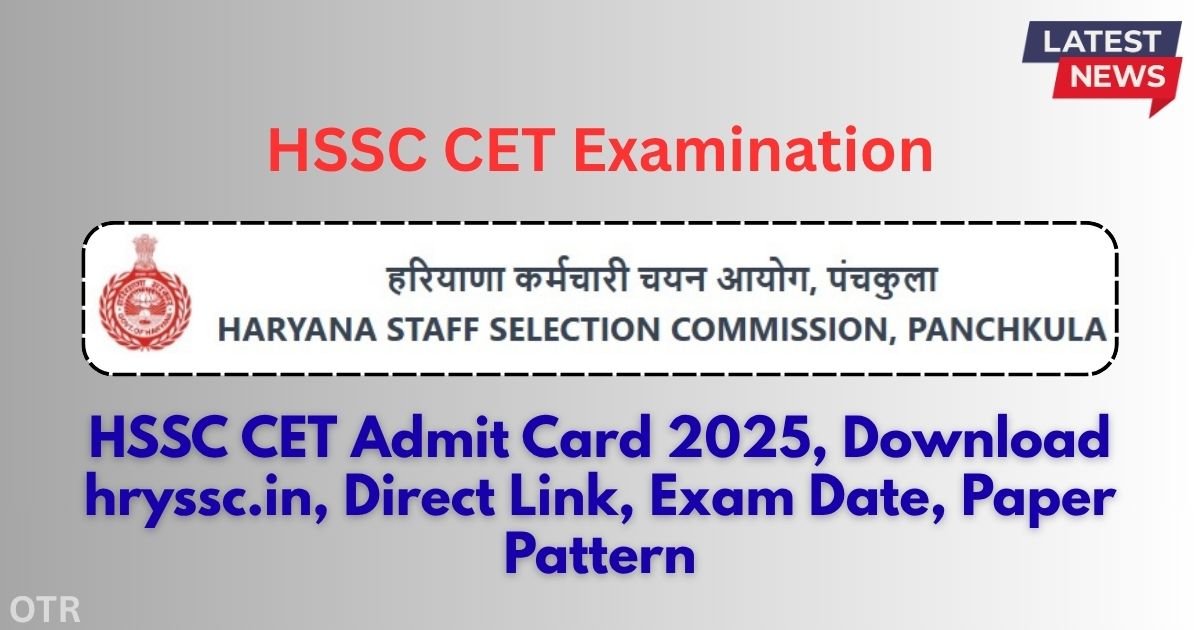 HSSC CET Admit Card 2025, Download hryssc.in, Direct Link